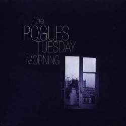 The Pogues : Tuesday Morning